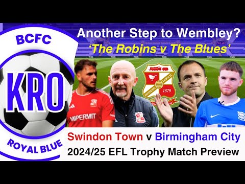 Birmingham City v Swindon Town (A) EFL Trophy 2024/25 Pre-Match Analysis; Stats, Line Ups #223