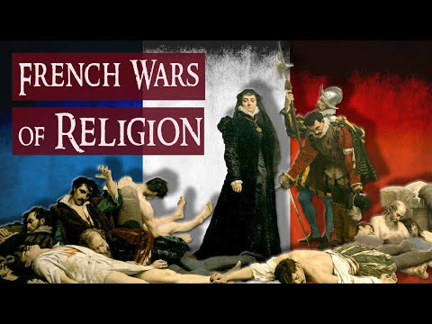 French Wars of Religion - Comprehensive Documentary - 4K